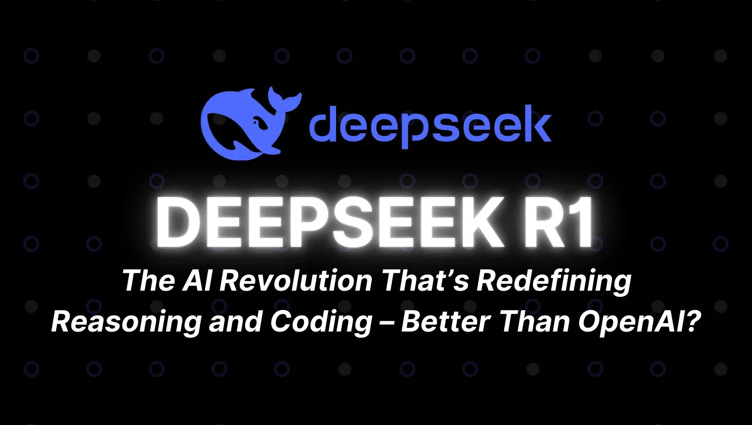 DeepSeek R1 logo with tagline 'The AI Revolution That’s Redefining Reasoning and Coding' on a black futuristic background.